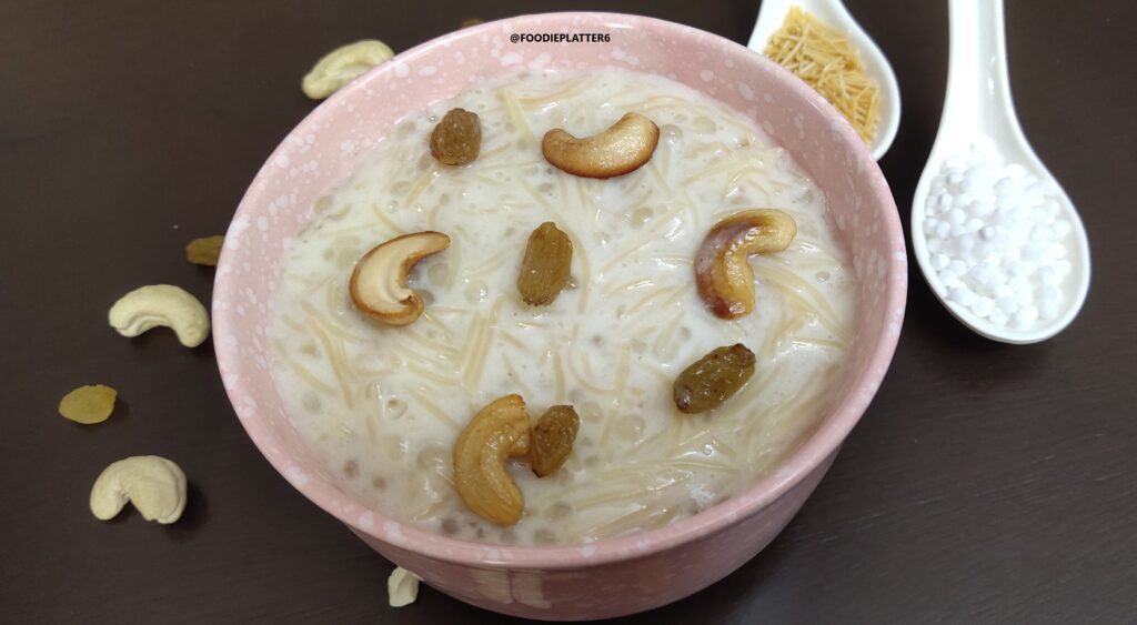 Sabudana semiya kheer- saggubiyyam payasam